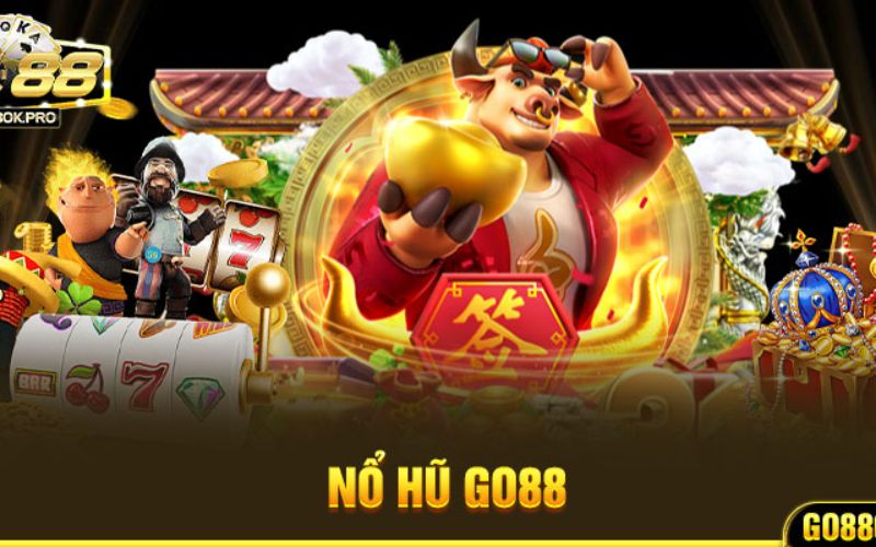 Các tựa game nổ hũ uy tín tại GO88