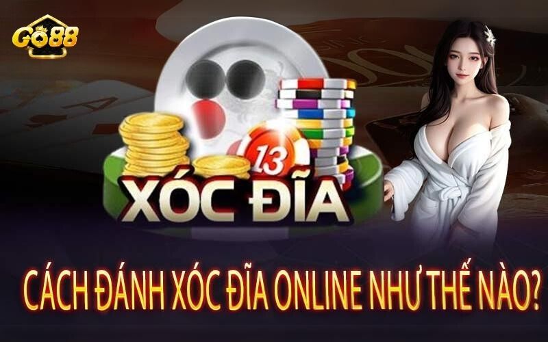 Cách chơi xóc đĩa tại Go88