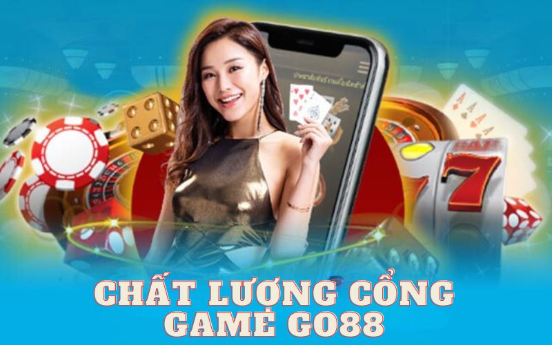 Cổng game Go88 uy tín số 1 trên thị trường